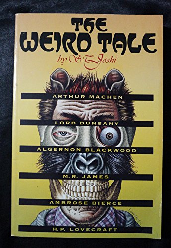 9780292790575: The Weird Tale: Arthur Machen, Lord Dunsany, Algernon Blackwood, M.R.James, Ambrose Bierce, H.P.Lovecraft