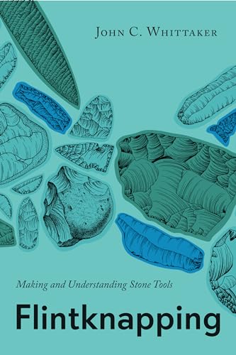 Stock image for Flintknapping: Making and Understanding Stone Tools for sale by HPB-Emerald