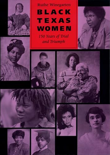 Stock image for Black Texas Women: 150 Years of Trial and Triumph for sale by SecondSale