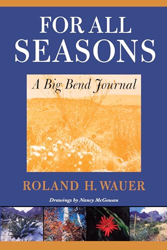 Beispielbild fr For All Seasons: A Big Bend Journal zum Verkauf von ThriftBooks-Atlanta