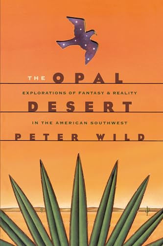 Stock image for The Opal Desert Explorations of Fantasy & Reality in the American Southwest for sale by Harry Alter