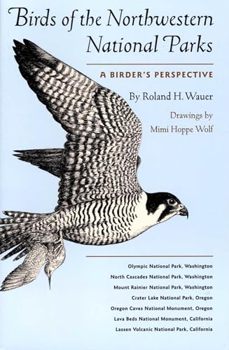 Beispielbild fr Birds of the Northwestern National Parks: A Birder's Perspective zum Verkauf von SecondSale