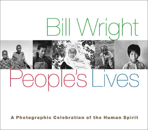 Stock image for People's Lives : A Photographic Celebration of the Human Spirit for sale by Better World Books: West