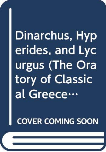 Stock image for Dinarchus, Hyperides, and Lycurgus for sale by Tornbooks
