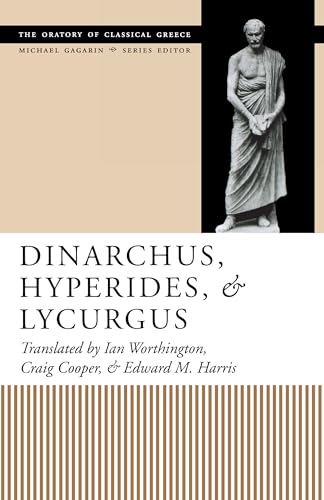 9780292791435: Dinarchus, Hyperides, and Lycurgus: (Oratory of Classical Greece)