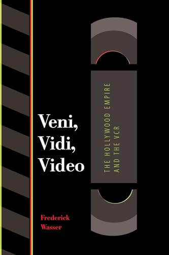 Stock image for Veni, Vidi, Video: The Hollywood Empire and the VCR (Texas Film and Media Studies Series) for sale by SecondSale