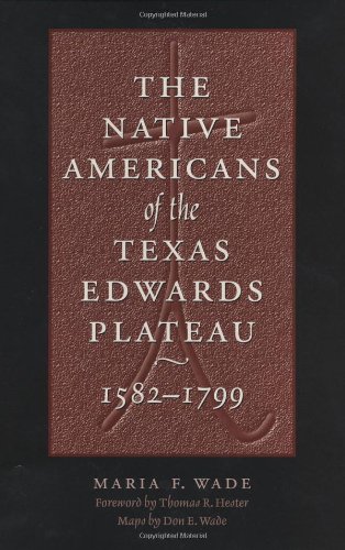 Beispielbild fr The Native Americans of the Texas Edwards Plateau, 1582-1799 zum Verkauf von Better World Books