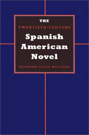 Beispielbild fr The Twentieth-Century Spanish American Novel zum Verkauf von Better World Books