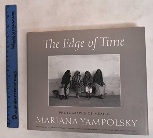 The Edge of Time: Photographs of Mexico by Mariana Yampolsky (Wittliff Gallery) (Signed)