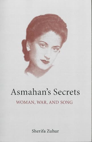 Stock image for Asmahan's Secrets : Woman, War, and Song (Middle East Monograph Series, Center for Middle Eastern Studies, University of Texas at Austin) (CMES Middle East Monograph Series) for sale by HPB-Red