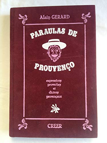 Paraulo de ProvencÌ§o =: Paroles de Provence (French Edition) (9780292894235) by GeÌrard, Alain