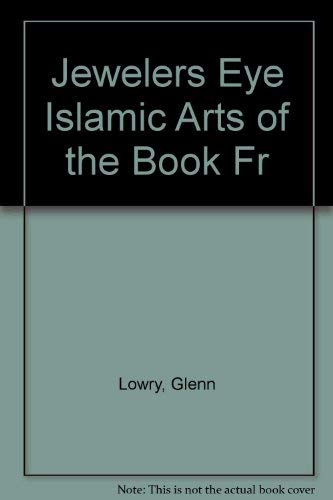 Beispielbild fr Jewelers Eye Islamic Arts of the Book Fr zum Verkauf von Isaiah Thomas Books & Prints, Inc.