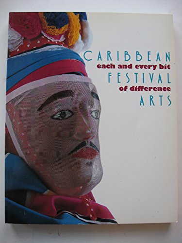 Imagen de archivo de Caribbean Festival Arts: Each and Every Bit of Difference a la venta por HPB-Diamond