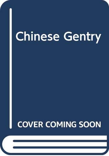 Stock image for The Chinese Gentry: Studies on Their Role in Nint for sale by N. Fagin Books