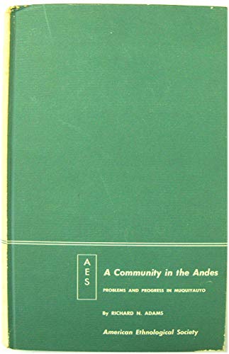 Stock image for Community in the Andes: Problems & Progress in Muquiyauyo for sale by Hammonds Antiques & Books