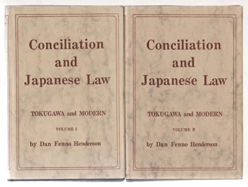 Conciliation and Japanese Law: Tokugawa and Modern (9780295737492) by Dan Fenno Henderson