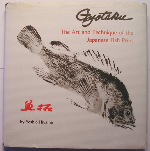 Gyotaku : The Art and Technique of the Japanese Fish Print