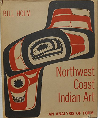 9780295738550: Northwest coast Indian art;: An analysis of form, (Thomas Burke Memorial Washington State Museum)