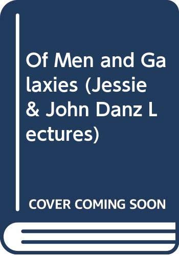 9780295738598: Of Men and Galaxies (Jessie & John Danz Lectures)