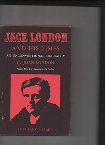 Imagen de archivo de Jack London and His Times an Unconventiona a la venta por Irish Booksellers