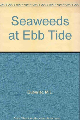 Stock image for Seaweeds at Ebb Tide for sale by The Unskoolbookshop