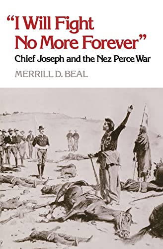 Stock image for I Will Fight No More Forever: Chief Joseph and the Nez Perce War for sale by SecondSale