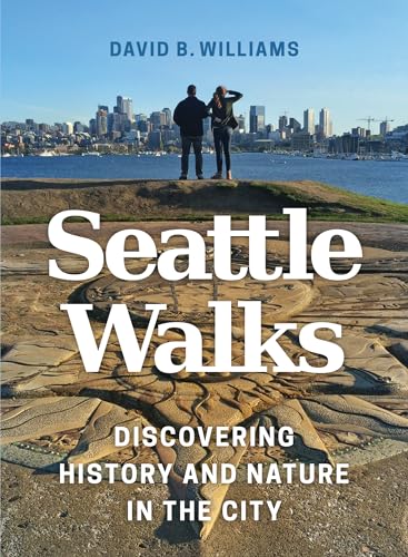 Beispielbild fr Seattle Walks : Discovering History and Nature in the City zum Verkauf von Better World Books