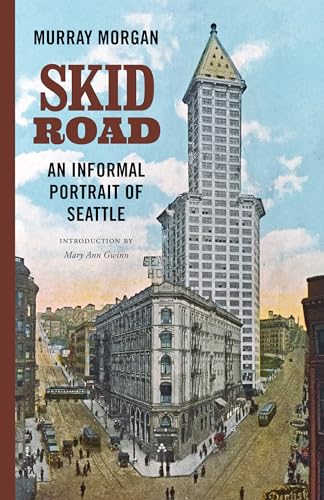 Stock image for Skid Road: An Informal Portrait of Seattle for sale by Seattle Goodwill