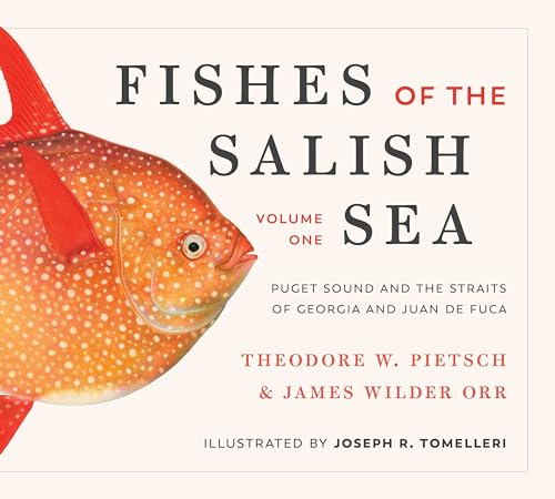 Stock image for Fishes of the Salish Sea: Puget Sound and the Straits of Georgia and Juan de Fuca for sale by Lakeside Books