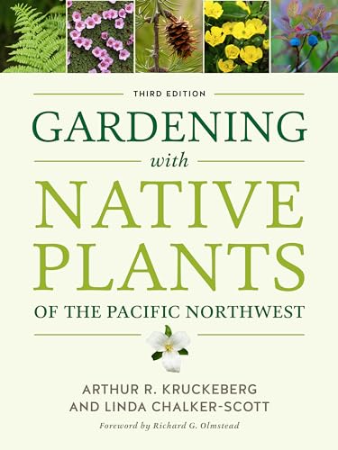 Stock image for Gardening with Native Plants of the Pacific Northwest for sale by Seattle Goodwill