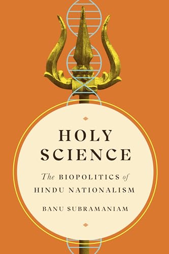 Stock image for Holy Science The Biopolitics of Hindu Nationalism for sale by Revaluation Books