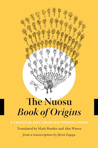 Beispielbild fr The Nuosu Book of Origins A Creation Epic from Southwest China zum Verkauf von Michener & Rutledge Booksellers, Inc.