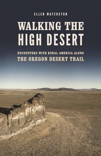 9780295747507: Walking the High Desert: Encounters with Rural America along the Oregon Desert Trail