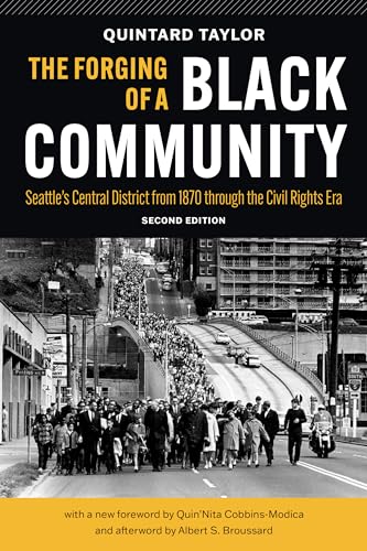 Stock image for Forging of a Black Community : Seattle?s Central District from 1870 Through the Civil Rights Era for sale by GreatBookPrices