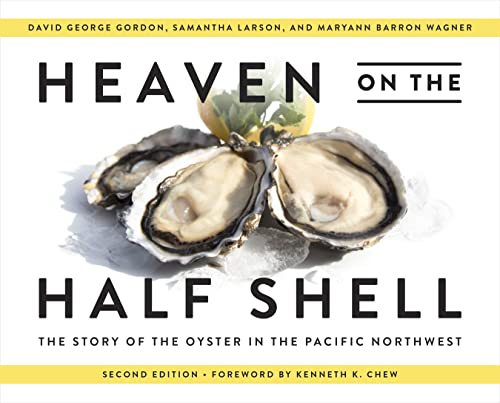 Beispielbild fr Heaven on the Half Shell - The Story of the Oyster in the Pacific Northwest zum Verkauf von PBShop.store US