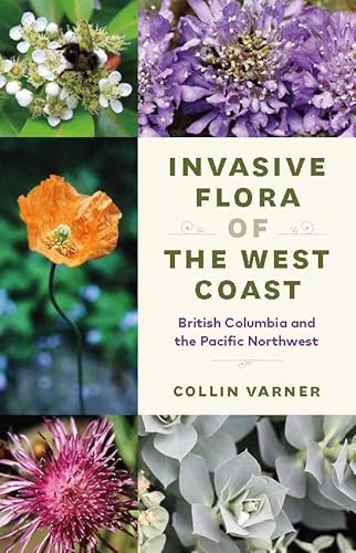 9780295750996: Invasive Flora of the West Coast: British Columbia and the Pacific Northwest