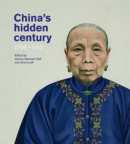 Stock image for Chinas Hidden Century: 1796-1912 for sale by Seattle Goodwill