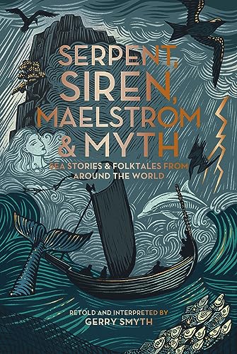Stock image for Serpent, Siren, Maelstrom, and Myth: Sea Stories and Folktales from Around the World for sale by Revaluation Books