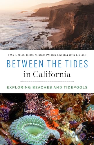 Imagen de archivo de Between the Tides in California ? Exploring Beaches and Tidepools a la venta por Brook Bookstore