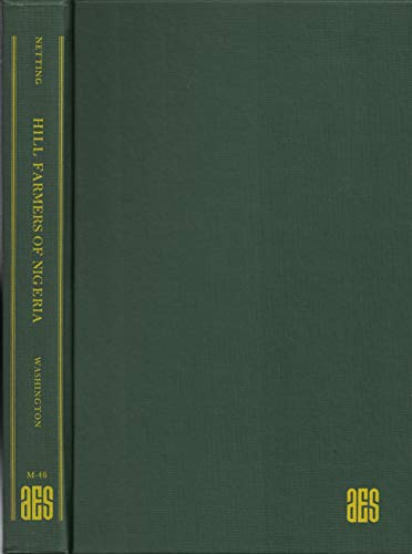 Hill Farmers of Nigeria: Cultural Ecology of the Kofyar of the Jos Plateau (A.E.) (9780295785691) by Netting, Robert