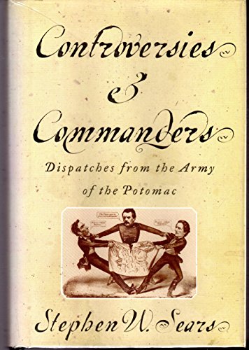 Beispielbild fr Controversies & Commanders: Dispatches from the Army of the Potomac zum Verkauf von ThriftBooks-Atlanta
