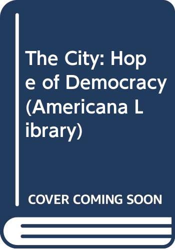 Imagen de archivo de The City: Hope of Democracy a la venta por Solr Books