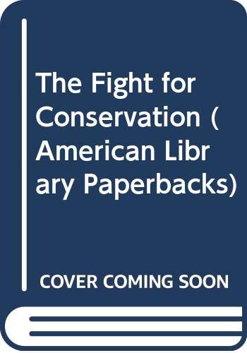 Beispielbild fr THE FIGHT FOR CONSERVATION zum Verkauf von Larry W Price Books