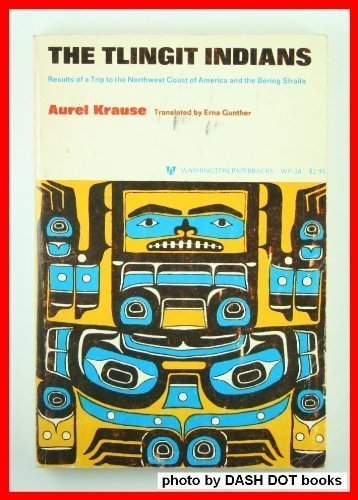 Stock image for The Tlingit Indians : Results of a Trip to the Northwest Coast of America and the Bering Straits for sale by Better World Books