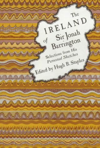 Imagen de archivo de Ireland of Sir Jonah Barrington : Selections from His Personal Sketches a la venta por Better World Books