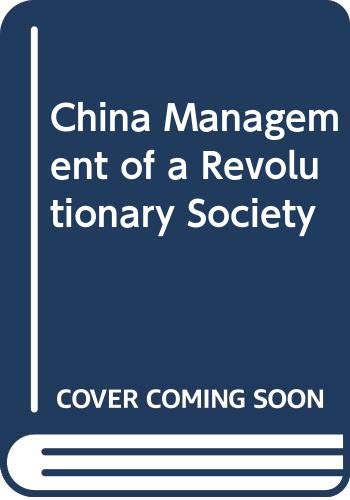 Imagen de archivo de China Management of a Revolutionary Society a la venta por Wonder Book