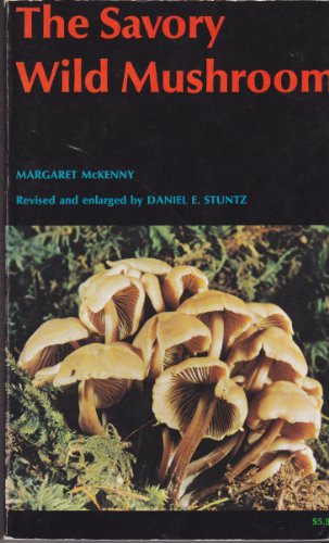 Beispielbild fr The Savory Wild Mushroom zum Verkauf von Goodwill Books