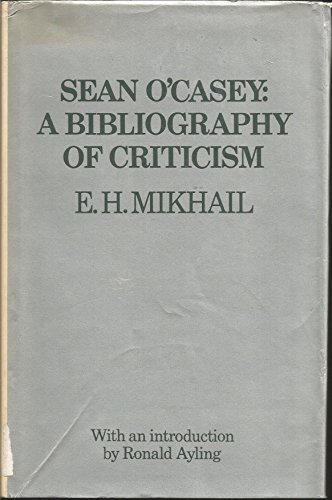 Stock image for Sean O'Casey:a Bibliography of Criticism: A Bibliography of Criticism for sale by BOOK'EM, LLC