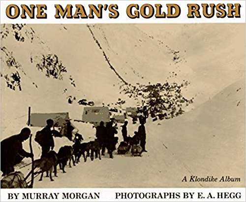 Beispielbild fr One Man's Gold Rush: A Klondike Album zum Verkauf von Wonder Book