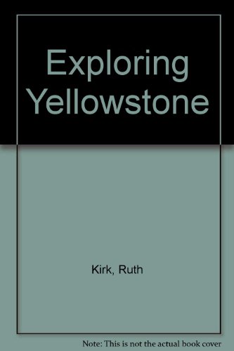 Stock image for Exploring Yellowstone for sale by Wonder Book